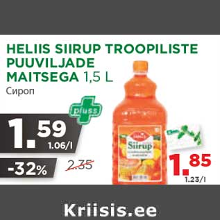 Allahindlus - HELIIS SIIRUP TROOPILISTE PUUVILJADE MAITSEGA 1,5 L