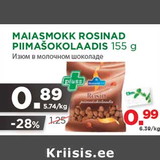 Allahindlus - MAIASMOKK ROSINAD PIIMAŠOKOLAADIS 155 g