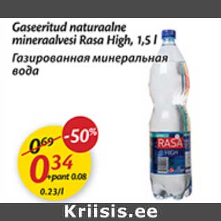 Allahindlus - Gaseeritud naturaalne mineraalvesi Rasa High, 1,5 l