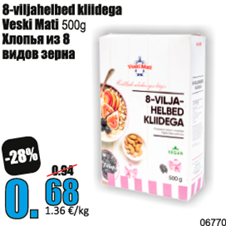 Allahindlus - 8-viljahelbed kliidega Veski Mati 500 g