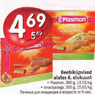 Allahindlus - Beebiküpsised alates 6. еlukuust . Plasmon,360 g, 13.O3/kg . teraviljadega, 300 g, 15,63/kg