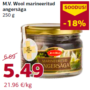 Allahindlus - M.V. Wool marineeritud angersäga 250 g