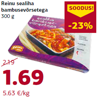 Allahindlus - Reinu sealiha bambusevõrsetega 300 g