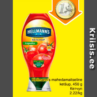 Allahindlus - Hellman´s mahedamaitseline ketšup, 450 g