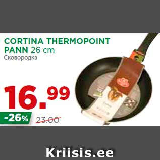 Allahindlus - CORTINA THERMOPOINT PANN 26 cm