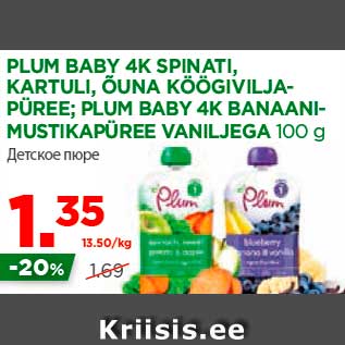 Allahindlus - PLUM BABY 4K SPINATI, KARTULI, ÕUNA KÖÖGIVILJAPÜREE; PLUM BABY 4K BANAANIMUSTIKAPÜREE VANILJEGA 100 g