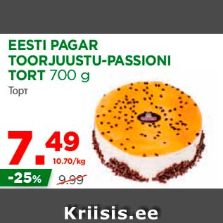 Allahindlus - EESTI PAGAR TOORJUUSTU-PASSIONI TORT 700 g