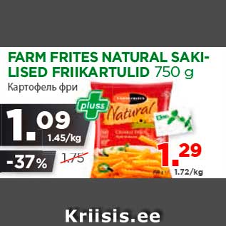 Allahindlus - FARM FRITES NATURAL SAKILISED FRIIKARTULID 750 g