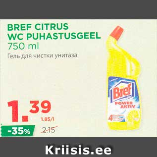 Allahindlus - BREF CITRUS WC PUHASTUSGEEL 750 ml