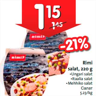 Allahindlus - Rimi salat, 220 g •Ungari salat •Itaalia salat •Mehhiko salat