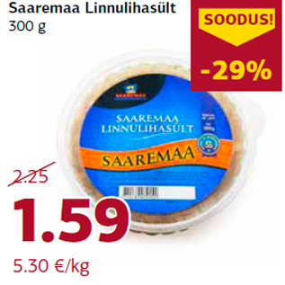 Allahindlus - Saaremaa Linnulihasült 300 g