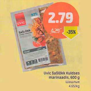 Allahindlus - Uvic šašlõkk Kuldses marinaadis, 600 g