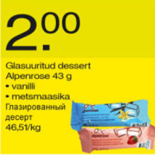 Allahindlus - Glasuuritud dessert Alpenrose