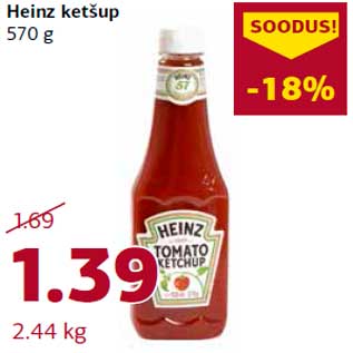 Allahindlus - Heinz ketšup 570 g