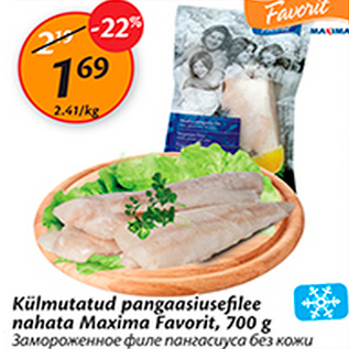 Allahindlus - Külmutatud pangaasiusefilee nahata Maxima Favirit, 700 g