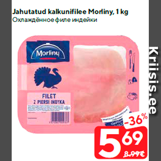 Allahindlus - Jahutatud kalkunifilee Morliny, 1 kg