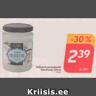 Allahindlus - Rafineerimata kookosõli Rimi Planet, 500 ml