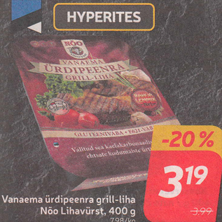 Allahindlus - Vanaema ürdipeenra grill-liha Nõo Lihavürst, 400 g