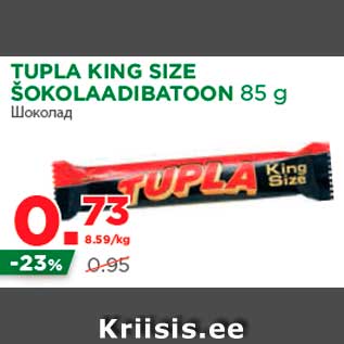 Allahindlus - TUPLA KING SIZE ŠOKOLAADIBATOON 85 g