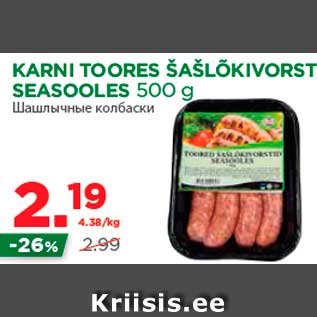 Allahindlus - KARNI TOORES ŠAŠLÕKIVORST SEASOOLES 500 g