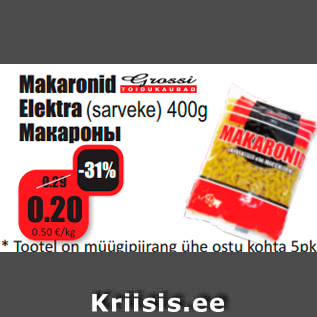 Allahindlus - Makaronid Elektra (sarveke) 400g