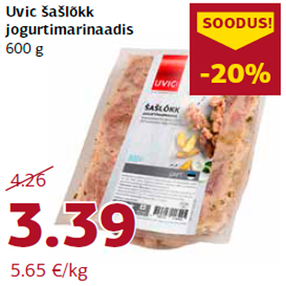 Allahindlus - Uvic šašlõkk jogurtimarinaadis 600 g