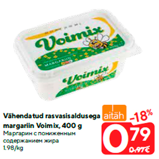 Allahindlus - Vähendatud rasvasisaldusega margariin Voimix, 400 g