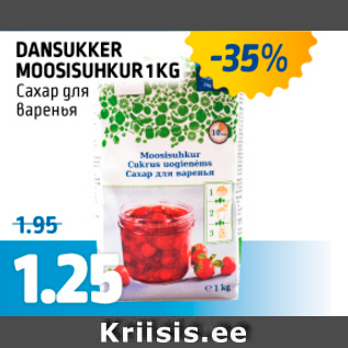 Allahindlus - DANSUKKER MOOSISUHKUR 1 KG