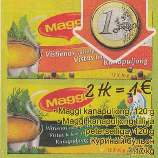 Allahindlus - .Maggi kanapuljong, 120 g .Maggi kanapuljong tilli ja peterselliga, 120 g