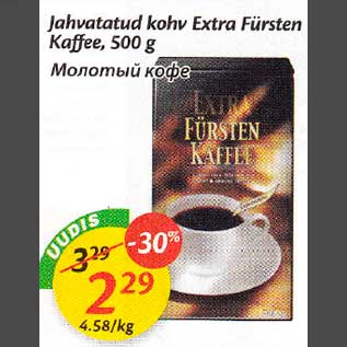 Allahindlus - Jahvatatud kohv Extra Fürsten Kaffee, 500 g