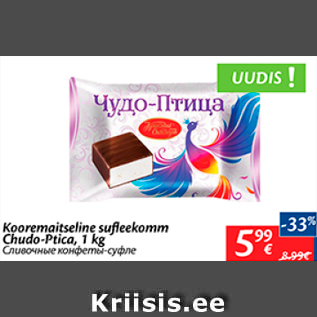 Allahindlus - Kooremaitseline sufleekomm Chudo-Ptica, 1 kg