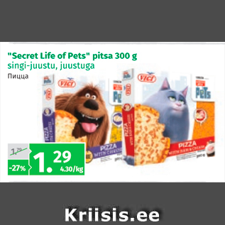 Allahindlus - "Secret Life of Pets" pitsa 300 g