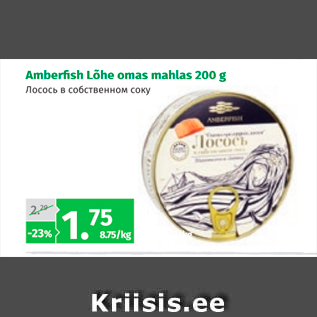 Allahindlus - Amberfish Lõhe omas mahlas 200 g