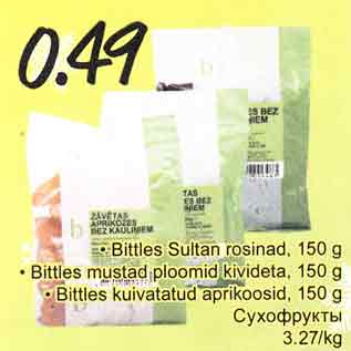 Allahindlus - .Bittles Sultan rosinad, 150 g .Bittles mustad ploomid kivideta, 150 g .Bittles kuivatatud aprikoosid, 150 g