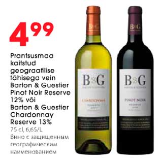 Allahindlus - Prantsusmaa kaitstud geograafilise tähisega vein Barton & Guestier Pinot Noir Reserve 12% või Barton & Guestier Chardonnay Reserve 13%