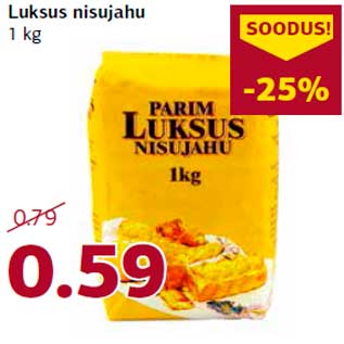 Allahindlus - Luksus nisujahu 1 kg