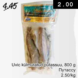 Allahindlus - Uvic külmutatud putassuu, 800 g