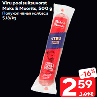 Allahindlus - Viru poolsuitsuvorst Maks & Moorits, 500 g