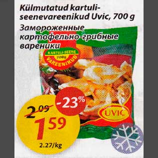 Allahindlus - Külmutatud kartuli-sееnеvаrееnikud Uvic, 700 g