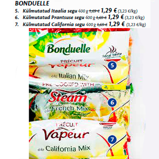 Allahindlus - BONDUELLE 5. Külmutatud Itaalia segu 400 g; 6. Külmutatud Prantsuse segu 400 g; 7. Külmutatud California segu 400 g