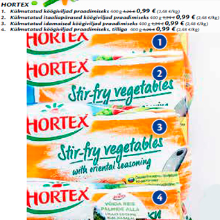 Allahindlus - HORTEX 1. Külmutatud köögiviljad praadimiseks 400 g; 2. Külmutatud itaaliapärased köögiviljad praadimiseks 400 g; 3. Külmutatud idamaised köögiviljad praadimiseks 400 g; 4. Külmutatud köögiviljad praadimiseks, tilliga 400 g