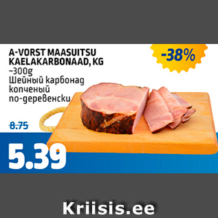 Allahindlus - A-VORST MAASUITSU KAELAKARBONAAD, KG