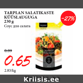 Allahindlus - TARPLAN SALATIKASTE KÜÜSLAUGUGA 230 g