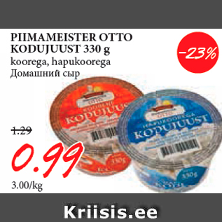 Allahindlus - PIIMAMEISTER OTTO KODUJUUST 330 g