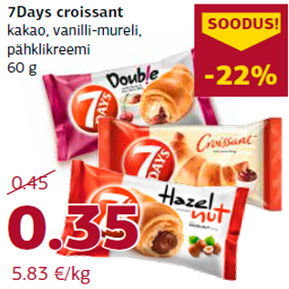 Allahindlus - 7Days croissant