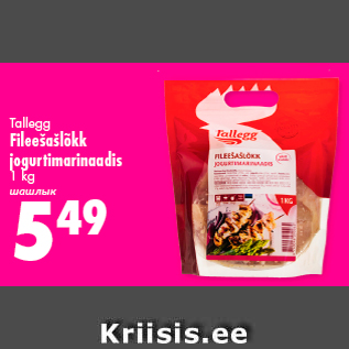 Allahindlus - Tallegg Fileešašlõkk jogurtimarinaadis 1 kg