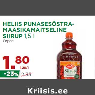 Allahindlus - HELIIS PUNASESÕSTRAMAASIKAMAITSELINE SIIRUP 1,5 l