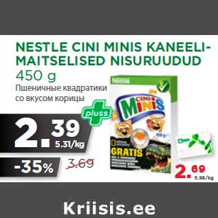 Allahindlus - NESTLE CINI MINIS KANEELIMAITSELISED NISURUUDUD 450 g