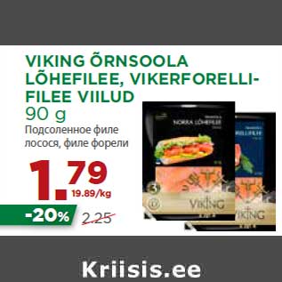 Allahindlus - VIKING ÕRNSOOLA LÕHEFILEE, VIKERFORELLIFILEE VIILUD 90 g