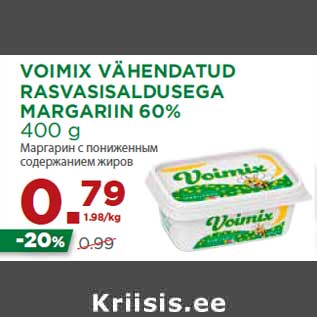 Allahindlus - VOIMIX VÄHENDATUD RASVASISALDUSEGA MARGARIIN 60% 400 g